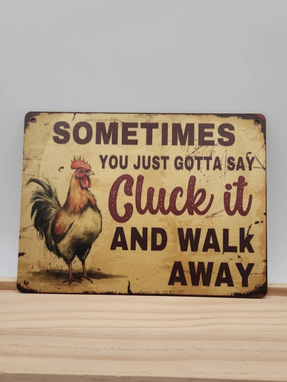 Vintage-Style 'Cluck It and Walk Away' Rooster Wood Sign - Tan